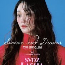 TONE STUDIO LIVE 〈사비나앤드론즈（Savina ＆ Drones）〉